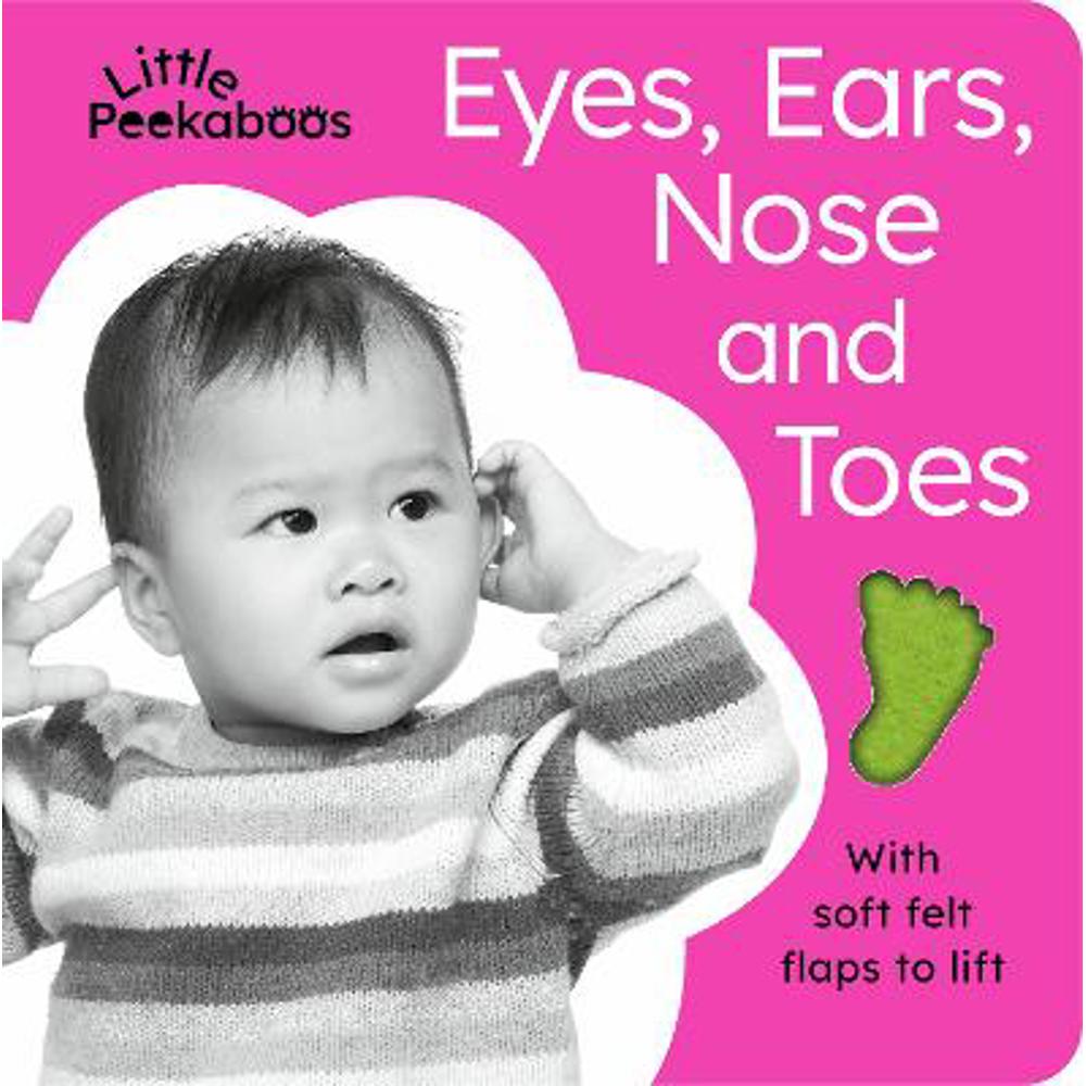 Little Peekaboos: Eyes, Ears, Nose and Toes - Sophie Aggett
